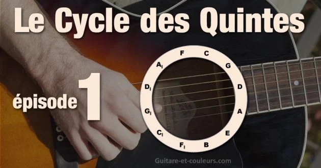 Le cycle des quintes et la guitare : comprenez et utilisez cet outil d'une incroyable richesse (épisode 1)