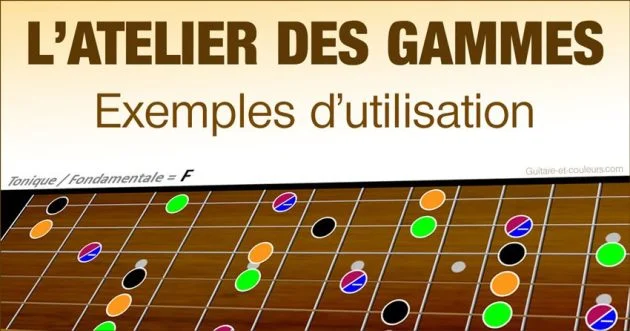 Atelier des gammes : exemples d'utilisation