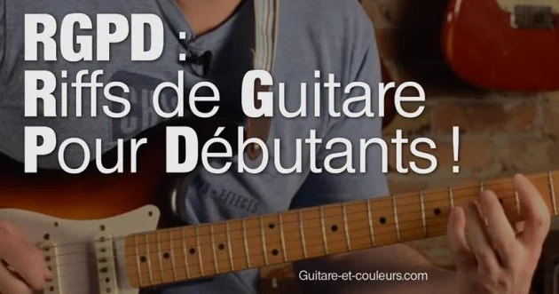 RGPD : Riffs de Guitare Pour Débutants !
