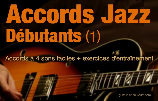 Accords Jazz Débutants (1). Accords à 4 sons faciles pour les débutants + exercices d'entraînement.