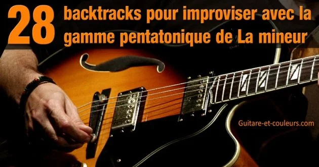 28 backtracks pour improviser avec la gamme pentatonique de La mineur