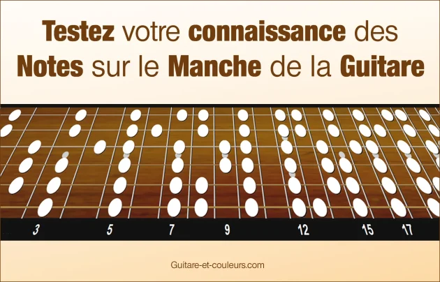 Testez votre connaissance des notes sur le manche de la guitare